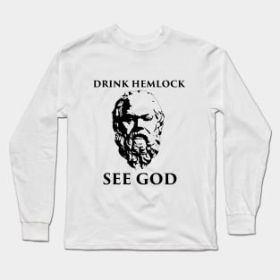 Drink Hemlock See God Long Sleeve T-Shirt